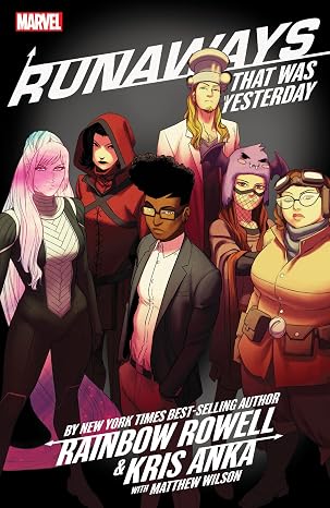 Runaways by Rainbow Rowell & Kris Anka Vol. 3: That Was Yesterday Trade Paperback
