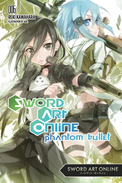 Sword Art Online: Phantom Bullet Vol. 6 Light Novel Softcover