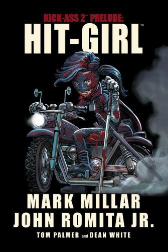 Kick-Ass 2 Prelude: Hit-Girl (Hardcover)