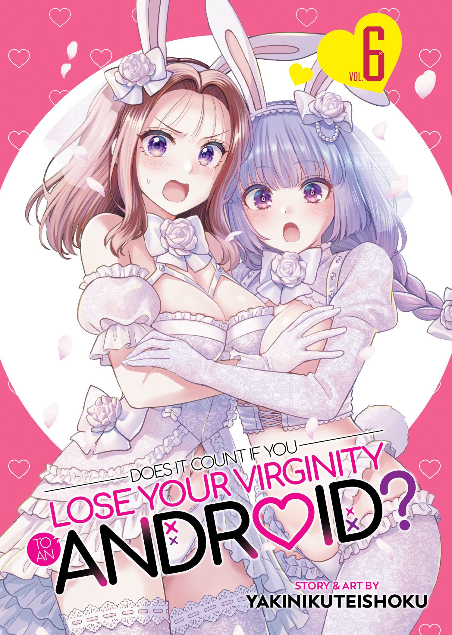 Does It Count If You Lose Your Virginity To An Android? Volume. 6