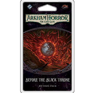 Arkham Horror: The Card Game - Before the Black Throne Mythos Pack