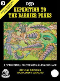 D&D Original Adventures Reincarnated #3 - Expedition to the Barrier Peaks