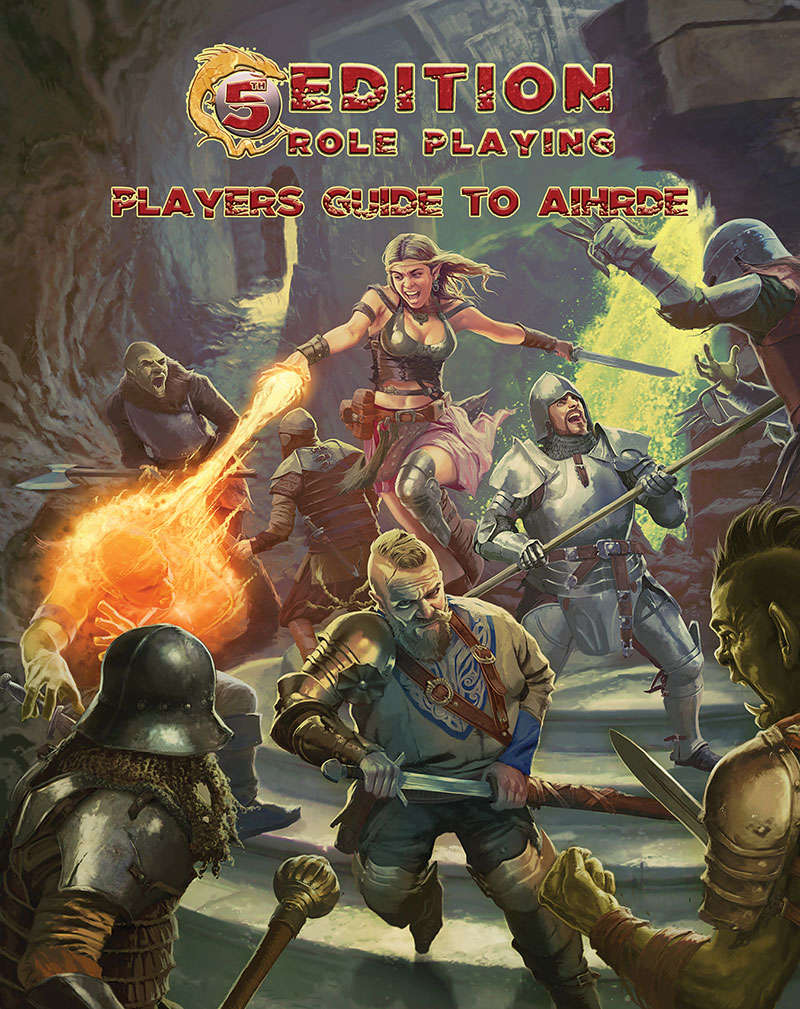 5th Edition Role Playing - Player's Guide to Aihrde