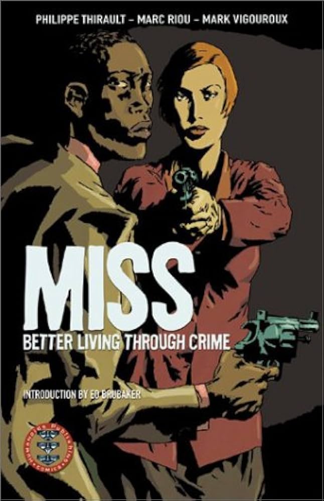 MISS: Better Living Through Crime