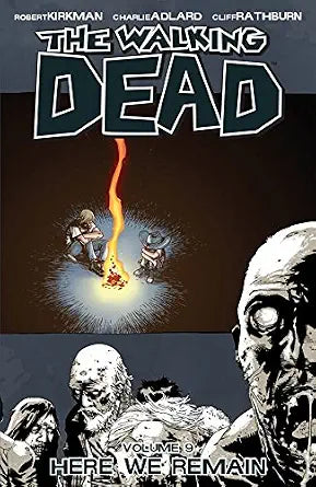Walking Dead Vol. 9: Here We Remain (Trade Paperback)