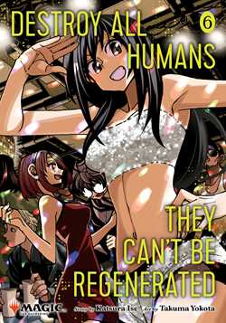 Destroy All Humans Can't Be Regenerated Magic The Gathering Manga Graphic Novel Volume 06