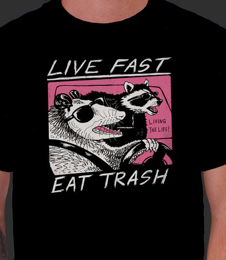 Live Fast Eat Trash S