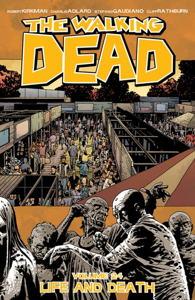 Walking Dead Vol. 24 Life And Death (Trade Paperback)