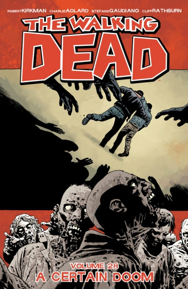 Walking Dead Vol. 28: A Certain Doom (Trade Paperback)