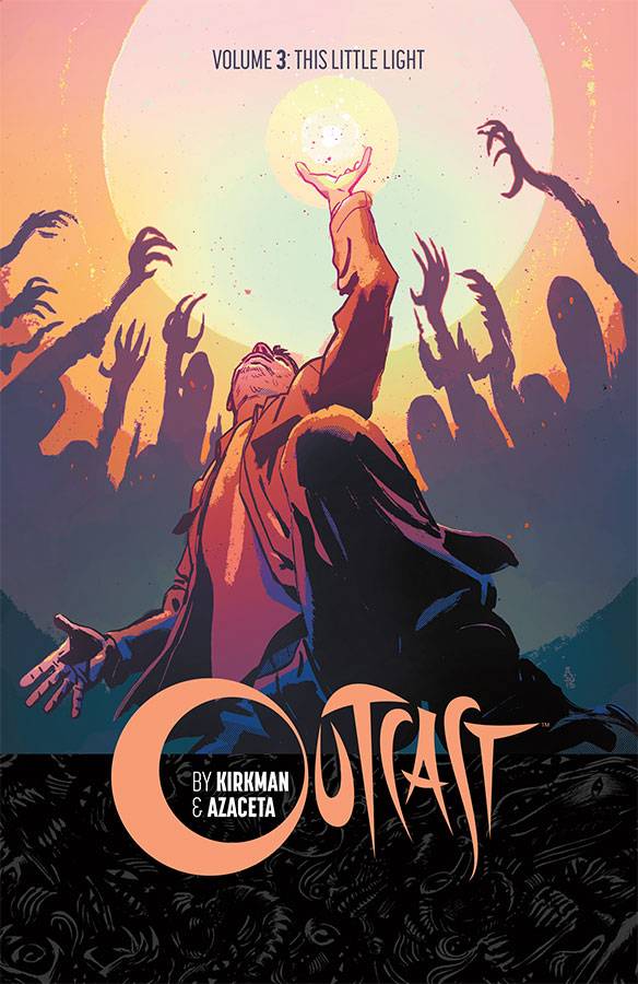 Outcast By Kirkman & Azaceta TP VOL 03 Little Light
